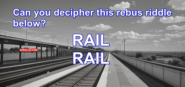 Rail Rail Riddle